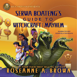 Obraz ikony: Rick Riordan Presents: Serwa Boateng's Guide to Witchcraft and Mayhem