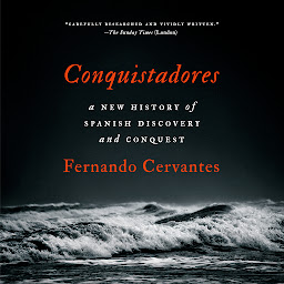Piktogramos vaizdas („Conquistadores: A New History of Spanish Discovery and Conquest“)