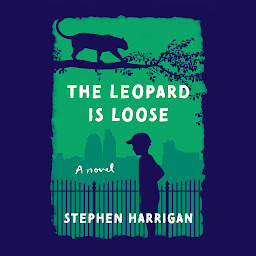 Icon image The Leopard Is Loose: A novel