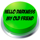 Hello Darkness My Old Friend Button icon