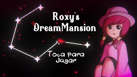 Roxy's Dream Mansion