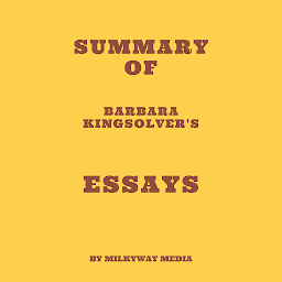 Icon image Summary of Barbara Kingsolver's Essays