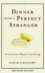 Icon image Dinner with a Perfect Stranger: An Invitation Worth Considering