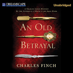 Icon image An Old Betrayal: A Charles Lenox Mystery