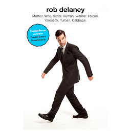 Icon image Rob Delaney: Mother. Wife. Sister. Human. Warrior. Falcon. Yardstick. Turban. Cabbage.