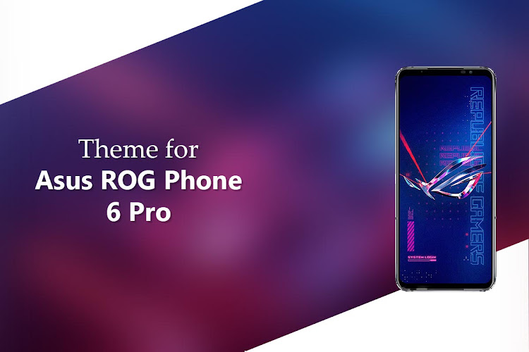 ROG Phone 6 pro Theme for Asus - 1.0.5 - (Android)