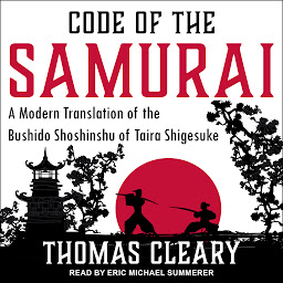 İkona şəkli Code of the Samurai: A Modern Translation of the Bushido Shoshinshu of Taira Shigesuke