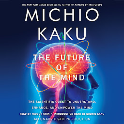 Picha ya aikoni ya The Future of the Mind: The Scientific Quest to Understand, Enhance, and Empower the Mind