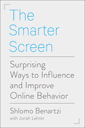 Icon image The Smarter Screen: Surprising Ways to Influence and Improve Online Behavior