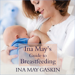 Icon image Ina May's Guide to Breastfeeding