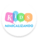 Mimicalizando Kids