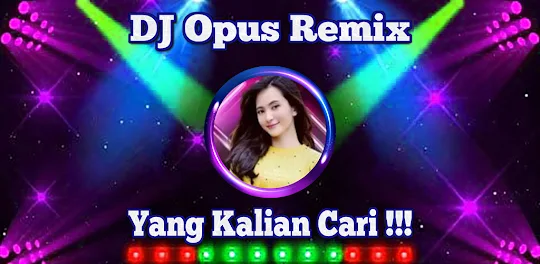 DJ Opus Remix Lagu Viral Mp3