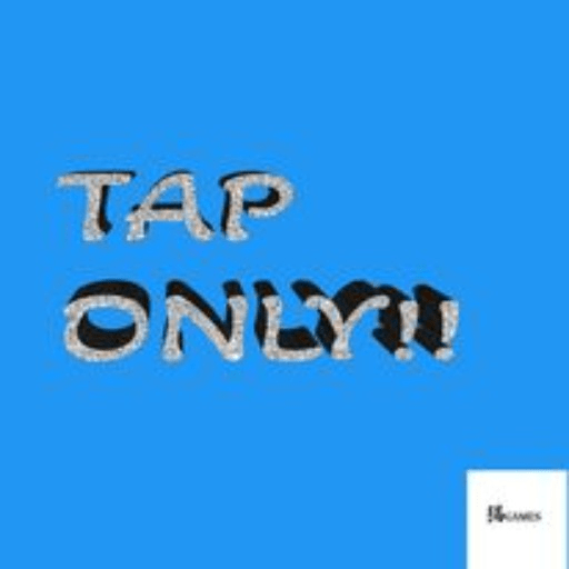 TAP ONLY