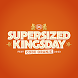 Supersized Kingsday