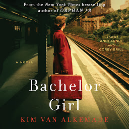 Icon image Bachelor Girl: A Novel by the Author of Orphan #8