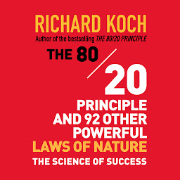 Icon image The 80/20 Principle and 92 Other Powerful Laws Nature: The Science of Success