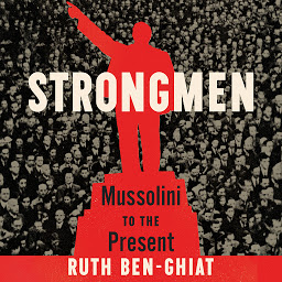 Icon image Strongmen: Mussolini to the Present