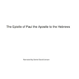 Icon image The Epistle of Paul the Apostle to the Hebrews