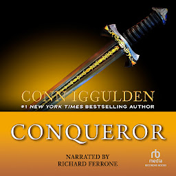 Icon image Conqueror: A Novel of Kublai Khan