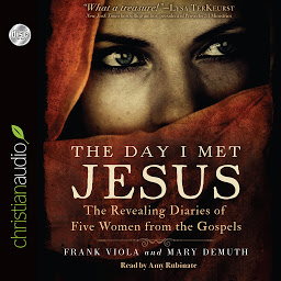 Icon image Day I Met Jesus: The Revealing Diaries of Five Women from the Gospels