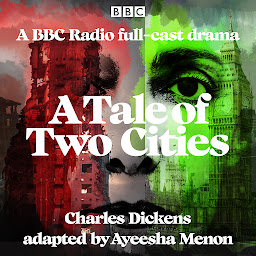 Icon image A Tale of Two Cities: A BBC Radio full-cast drama