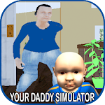 Cover Image of 下载 Your Daddy simulator mod  APK