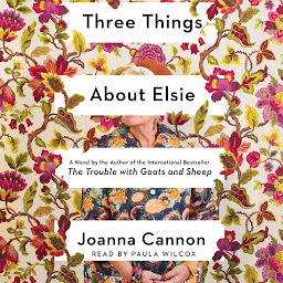Icon image Three Things About Elsie: A Novel