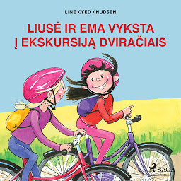 Obraz ikony: Liusė ir Ema vyksta į ekskursiją dviračiais