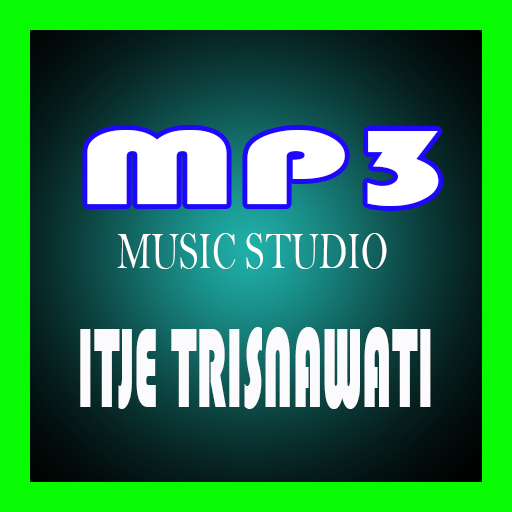 Lagu ITJE TRISNAWATI Lengkap