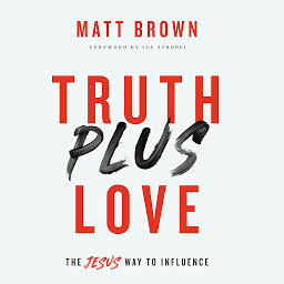 「Truth Plus Love: The Jesus Way to Influence」圖示圖片