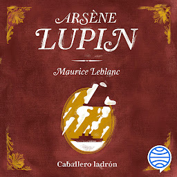 Icon image Arsène Lupin, caballero ladrón (Booket)
