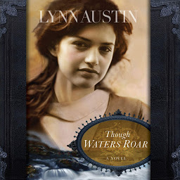 Icon image Though Waters Roar: A Novel