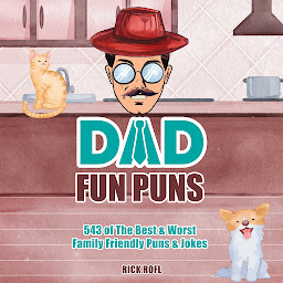 Obraz ikony: Dad Fun Puns: 543 Best & Worst Family Friendly Dad Puns & Jokes