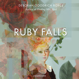 Obraz ikony: Ruby Falls: A Novel
