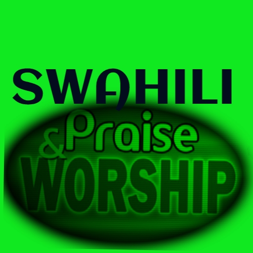 Swahili Praise & Worship Songs Download on Windows