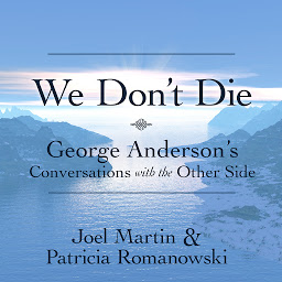 图标图片“We Don’t Die: George Anderson’s Conversations with the Other Side”
