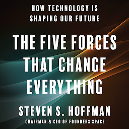图标图片“The Five Forces That Change Everything: How Technology is Shaping Our Future”