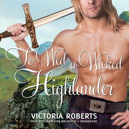 Icon image To Wed a Wicked Highlander