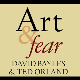 Obraz ikony: Art & Fear: Observations On the Perils (and Rewards) of Artmaking