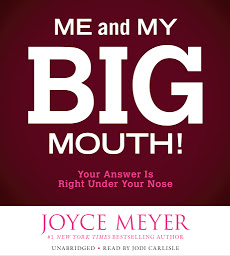 Icon image Me and My Big Mouth!: Your Answer Is Right Under Your Nose