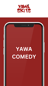 Yawa Skits Comedy