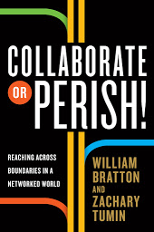 Icon image Collaborate or Perish!: Reaching Across Boundaries in a Networked World