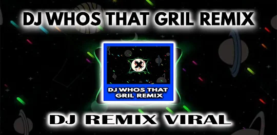 DJ Whos That Girl Remix