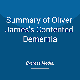 Icon image Summary of Oliver James's Contented Dementia