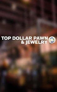Top dollar 2024 pawn and jewelry