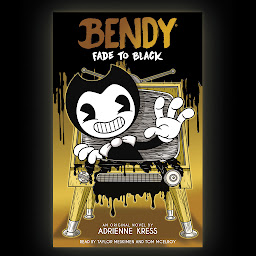 Icon image Fade to Black: An AFK Book (Bendy #3)