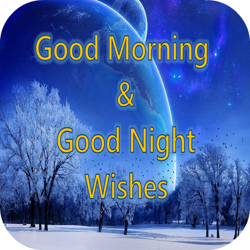 Good Morning & Night Wishes - Apps on Google Play