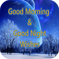 Good Morning & Night Wishes