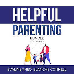Icon image Helpful Parenting Bundle: 2 in 1 Bundle, Resilience Parenting and Boundaries with Teens