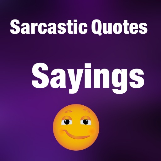 Sarcastic Quotes & Sayings